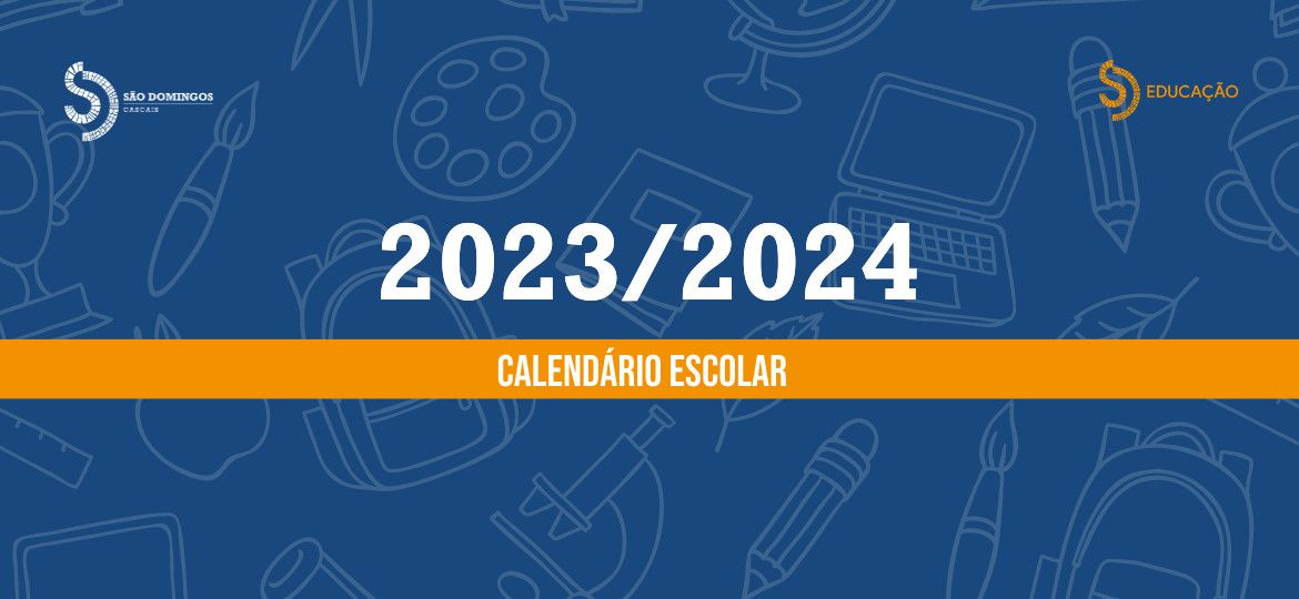 Calendário Escolar relativo ao ano letivo 2023 2024